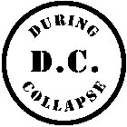 DURING D.C. COLLAPSE