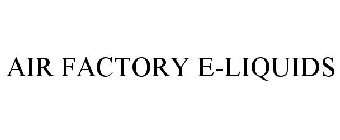 AIR FACTORY E-LIQUIDS