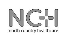 NCH NORTH COUNTRY HEALTHCARE