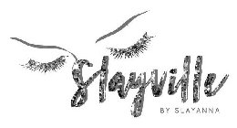 SLAYVILLE BY SLAYANNA