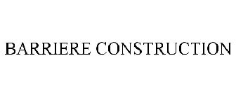 BARRIERE CONSTRUCTION