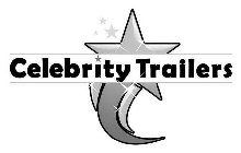 CELEBRITY TRAILERS