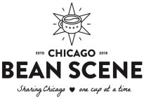 CHICAGO BEAN SCENE ESTD 2018 SHARING CHICAGO ONE CUP AT A TIME