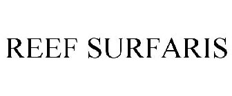 REEF SURFARIS