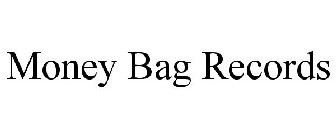 MONEY BAG RECORDS