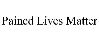 PAINED LIVES MATTER