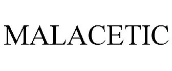 MALACETIC