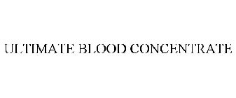 ULTIMATE BLOOD CONCENTRATE