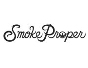 SMOKE PROPER