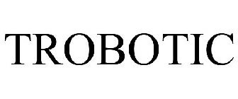 TROBOTIC