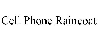 CELL PHONE RAINCOAT