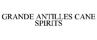 GRANDE ANTILLES CANE SPIRITS
