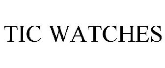 TIC WATCHES
