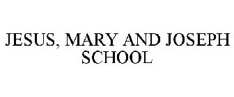 JESUS, MARY AND JOSEPH SCHOOL