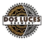 DOS LUCES BREWERY