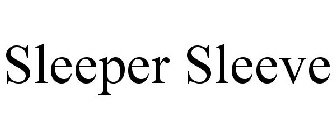 SLEEPER SLEEVE