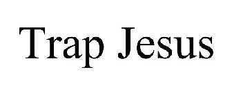 TRAP JESUS