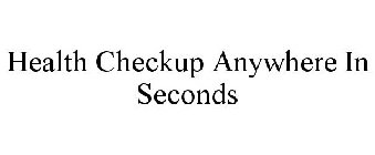HEALTH CHECKUP ANYWHERE IN SECONDS