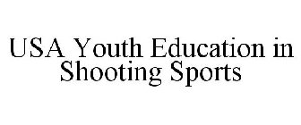 USA YOUTH EDUCATION IN SHOOTING SPORTS