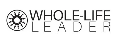 WHOLE-LIFE LEADER