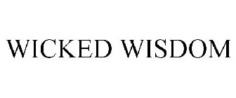 WICKED WISDOM