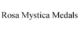 ROSA MYSTICA MEDALS