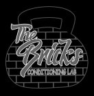 THE BRICKS CONDITIONING LAB