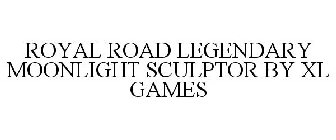 ROYAL ROAD LEGENDARY MOONLIGHT SCULPTOR BY XL GAMES