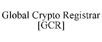 GLOBAL CRYPTO REGISTRAR [GCR]