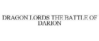 DRAGON LORDS THE BATTLE OF DARION