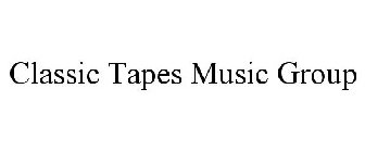 CLASSIC TAPES MUSIC GROUP
