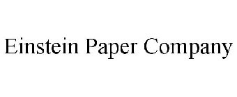 EINSTEIN PAPER COMPANY