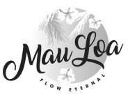 MAU LOA FLOW ETERNAL
