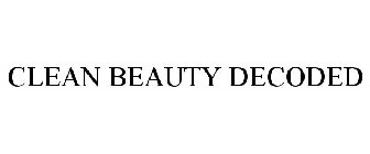 CLEAN BEAUTY DECODED