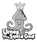 UMOGTHESQUIDGOD