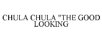 CHULA CHULA 