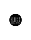 FLACK GLOBAL METALS