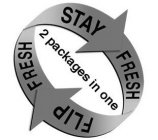 STAY FRESH FLIP FRESH 2 PACKAGES IN ONE