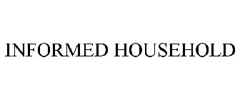 INFORMED HOUSEHOLD