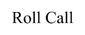 ROLL CALL