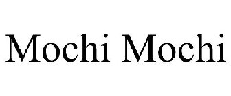 MOCHI MOCHI