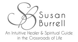 SUSAN BURRELL INTUITIVE HEALER AND SPIRITUAL GUIDE IN THE CROSSROADS OF LIFE
