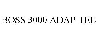 BOSS 3000 ADAP-TEE