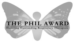 THE PHIL AWARD HONORING OUTSTANDING RESPIRATORY THERAPISTS