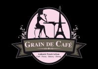 GRAIN DE CAFE AUTHENTIC FRENCH ARTISAN CAFE - PASTRY - BAKERY - DINING