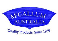 MCCALLUM AUSTRALIA QUALITY PRODUCTS SINCE 1939
