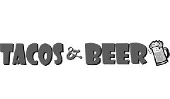 TACOS & BEER
