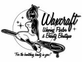 WAXCRAFT WAXING PARLOR & BEAUTY BOUTIQUE 'FOR THE BEWITCHING BEAUTY IN YOU!'