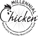 MILLENNIAL CHICKEN NATURALLY HEALTHY NUTRITIOUS FOOD