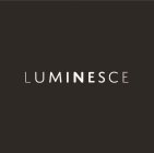 LUMINESCE